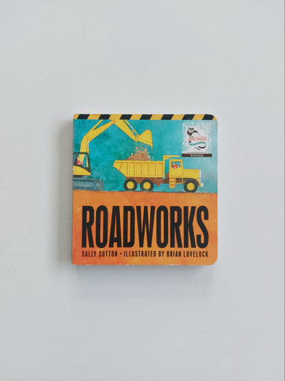 Roadworks board book - Sally Sutton