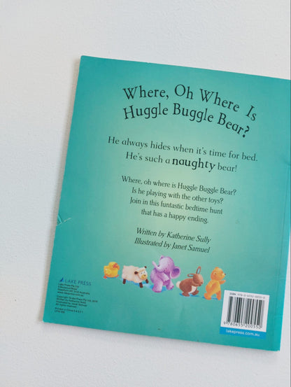 Where oh where is huggle bear? - Katherine Sully