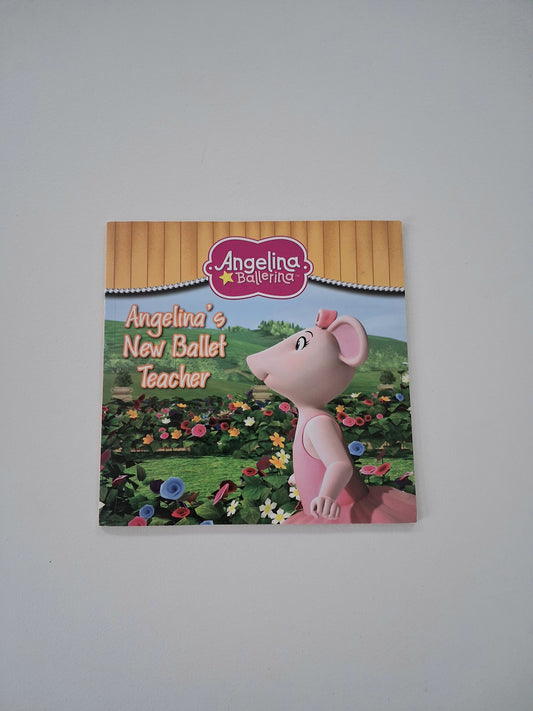 Angelina Ballerina Angelina's New Ballet Teacher