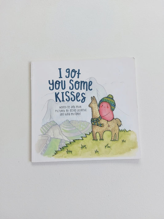 I got you some kisses - Ami Muir